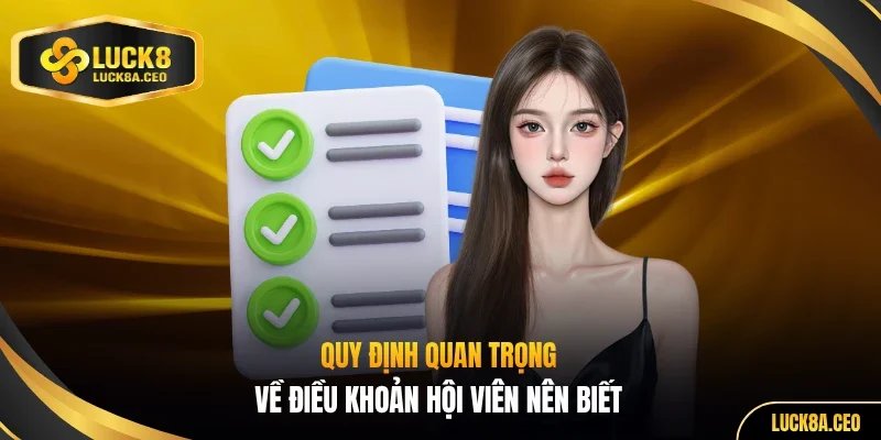 Quy định quan trọng về điều khoản hội viên nên biết 