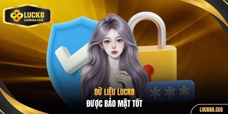 Dữ liệu LUCK8 được bảo mật tốt
